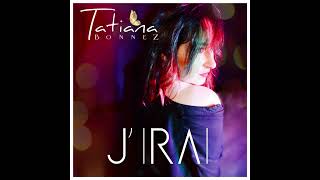 Tatiana Bonnez - J'irai