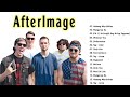 AfterImage Greatest Hits Songs Collection - The Best Songs Of AfterImage-2022