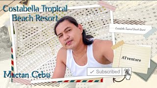 Costabella Tropical Beach Resort | Mactan Cebu 2022