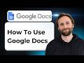 How to Use Google Docs [2026 Guide]