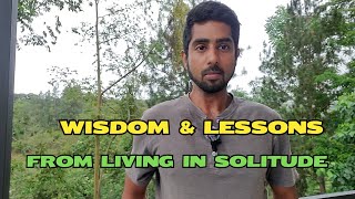 Lessons From Solitude - Living Without Distractions: My Solitude Experience in Nature