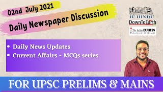 Daily Newspaper Discussion || 2nd july June 2021 || UPSC Prelims and Mains