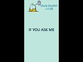 Study English: Cấu Trúc: IF YOU ASK ME