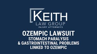 Ozempic Lawsuit | Stomach Paralysis & Gastrointestinal Problems Linked To Ozempic