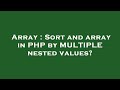 Array : Sort and array in PHP by MULTIPLE nested values?