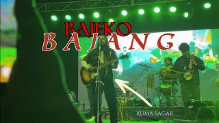 BAJEKO BAJANG | Kuma Sagar Hetauda Live Concert |