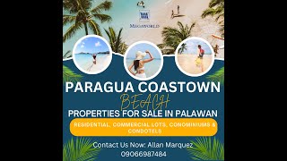 PARAGUA COASTOWN BY MEGAWORLD | BEACH PROPERTIES FOR SALE IN PALAWAN|RESIDENTIAL, COMMERCIAL, CONDOS