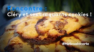 Gastronomie : Cléry et ses craquants cookies - Météo à la carte