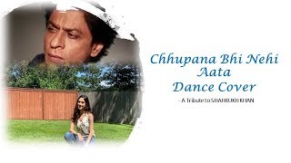 Chupana Bhi Nehi Aata| Bollywood Dance Cover| Tribute to Shahrukh Khan| Baazigar| Stebin Ben