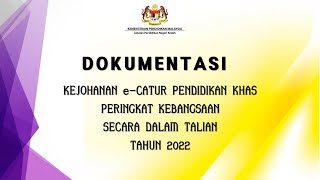 DOKUMENTASI KEJOHANAN e-CATUR PENDIDIKAN KHAS PERINGKAT KEBANGSAAN TAHUN 2022