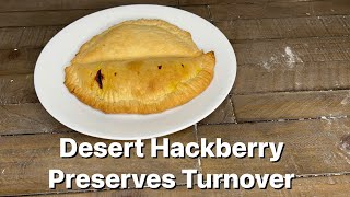 Desert Hackberry Preserve Turnovers