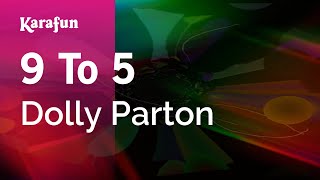 9 to 5 - Dolly Parton | Karaoke Version | KaraFun