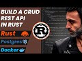 Build a CRUD Rest API - Rust, Postgres, Docker, Docker Compose