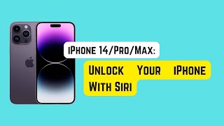 iPhone 14/Pro/Max: How to Unlock Your iPhone With Siri