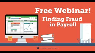 Finding Fraud in Payroll Webinar - Full video