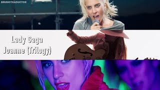Lady Gaga - Joanne (Trilogy) // Lyrics + Español // Video Official