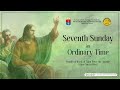 seventh sunday in ordinary time 7 30 am holy mass february 23 2025