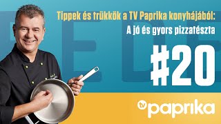 Tippek és trükkök a TV Paprika konyhájából: A jó és gyors pizzatészta