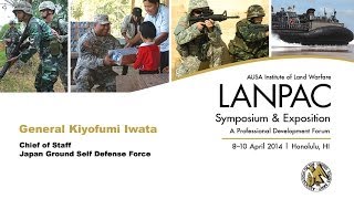 2014 AUSA LANPAC Symposium - Gen. Kiyofumi Iwata - Chief of Staff, Japan Ground Self Defense Force