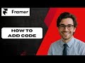How to Add Code in Framer Best Method (full guide)