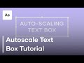 How To Create An Autoscale Text Box In After Effects