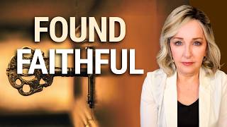 You Have Been Found Faithful For More | Prophetic Word