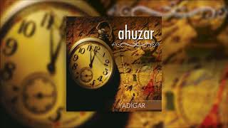 Ahuzar - Bu Dağlarda Bağ Olmaz