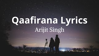 Qaafirana Lyrics | Kedarnath | Arijit Singh | Sushant Rajput | Sara Ali Khan | Abhishek K |Amit T