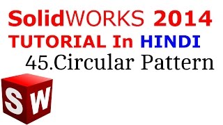 SolidWorks Tutorial in Hindi 45.Circular Pattern