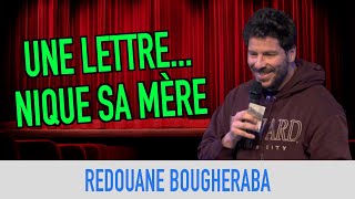 UNE LETTRE...NIQUE SA MÈRE - REDOUANE BOUGHERABA