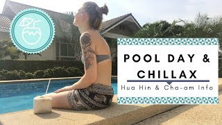 POOL DAY⎪CHILLAX⎪ HUA HIN⎪CHA-AM⎪VLOGI