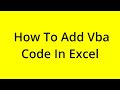 HOW TO ADD VBA CODE IN EXCEL? [SOLVED]