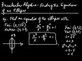 Precalculus Algebra Finding the Equation of an Ellipse