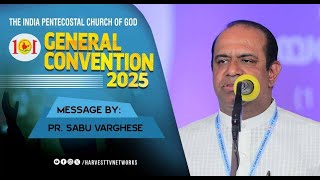 Message By: Pr. Sabu Varghese (101th IPC CONVENTION 2025)