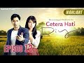 HIGHLIGHT: Episod 12 | Cetera Hati Diya (2019)