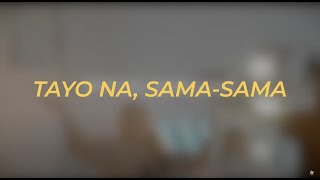 Tayo Na Sama Sama- Official Lyric Video  (Tagalog praise and worship song)