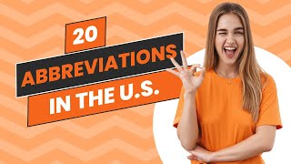 Master 20 US Abbreviations in 2 Minutes