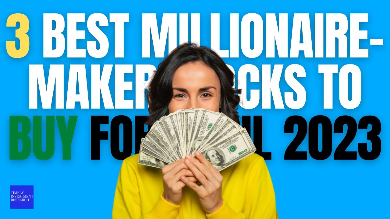 3 Best Millionaire Maker Stocks To Buy For April 2023 - YouTube