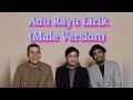 Yovie Tulus Glenn - Adu Rayu Lirik (Male Version)