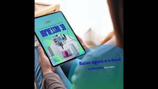 Tem novidade na sua biblioteca digital: novo e-book sobre impressão 3D.