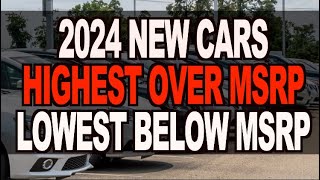 2024 Cars HIGHEST Above and LOWEST below MSRP