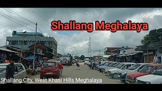 Shallang Meghalaya/Shallang City/West Khasi Hills Meghalaya