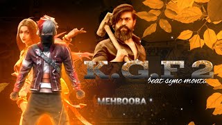 Mehabooba | KGF Chapter 2 | Beat Sync Free Fire