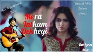 Mera Intkam Dekhegi |Shaadi Mein Zaroor Aana |Full Song Lyrics Video |Hd video & Ai Animated Video