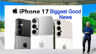 iPhone 17 \u0026 iPhone 17 Pro Biggest Good News 🔥 Finally it's Coming 😍