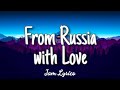 From Russia with Love - Bro. Eli Soriano ✓Lyrics✓