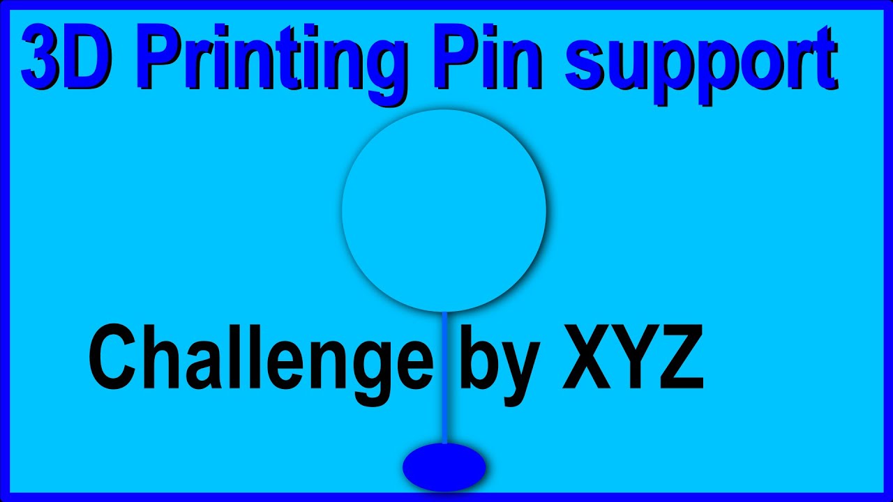 Pin Support Challenge By XYZ | Test Your 3D Printing Skills - YouTube