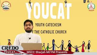 🔸CREDO 🔸  YOUCAT: Episode 1 - Introduction on Youth Catechism of the Catholic Church: MCYM SHARJAH.