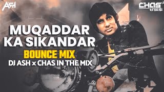 Muqaddar Ka Sikandar (Bouncy Mix) DJ Ash x Chas In The Mix | Amitabh Bachchan, Vinod K | Kishore K