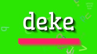 DEKE - HOW TO PRONOUNCE IT? #deke